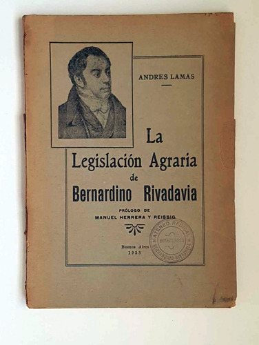 La Legislación Agraria De Bernardino Rivadavia, Andrés Lamas