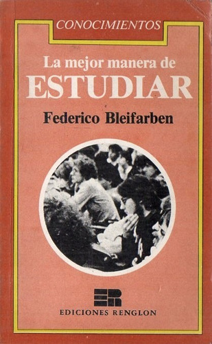 Federico Bleifarben - La Mejor Manera De Estudiar