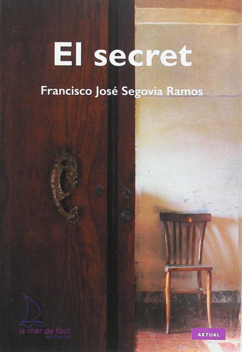 Secret,el - Segovia Ramos, Francisco Jose