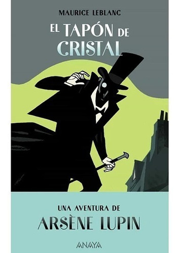 El Tapón De Cristal: Una Aventura De Arsene Lupin