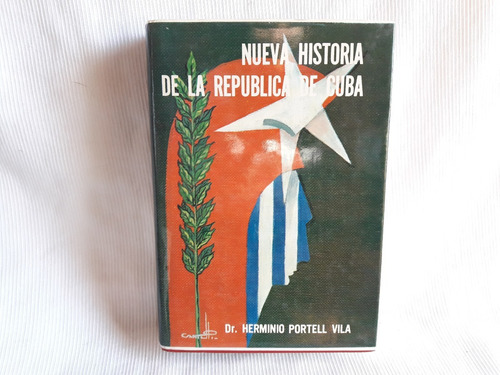 Nueva Historia Republica Cuba Herminio Portell Vila