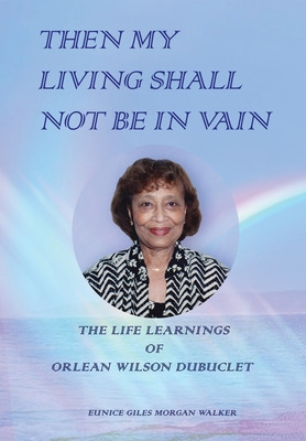 Libro Then My Living Shall Not Be In Vain: The Life Learn...