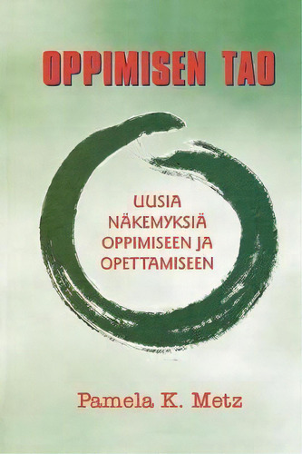 Oppimisen Tao, De Pamela K Metz. Editorial Humanics Ltd, Tapa Blanda En Español