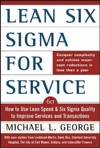 Lean Six Sigma For Service, De Michael George. Editorial Mcgraw-hill Education - Europe En Inglés