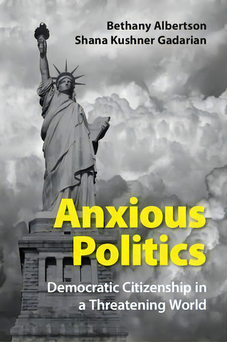 Anxious Politics, De Bethany Albertson. Editorial Cambridge University Press, Tapa Blanda En Inglés