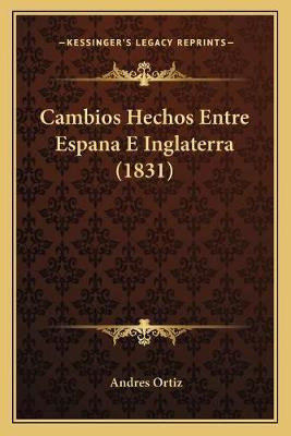 Libro Cambios Hechos Entre Espana E Inglaterra (1831) - A...