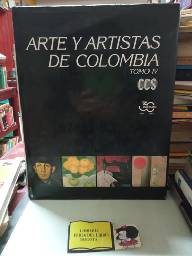 Arte Y Artistas De Colombia - Tomo 4 - 30 Aniversario - 1987