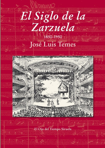 Siglo De La Zarzuela,el - Temes,jose Luis