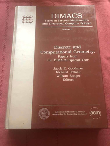 Discrete And Computarional Geometry.goodman, Pollack,steiger