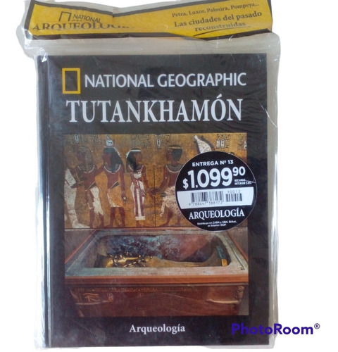 Libro National Geographic. Arqueología. N°13 Tutankhamón