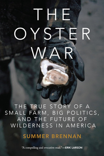 Libro: The Oyster War: The True Story Of A Small Farm, And