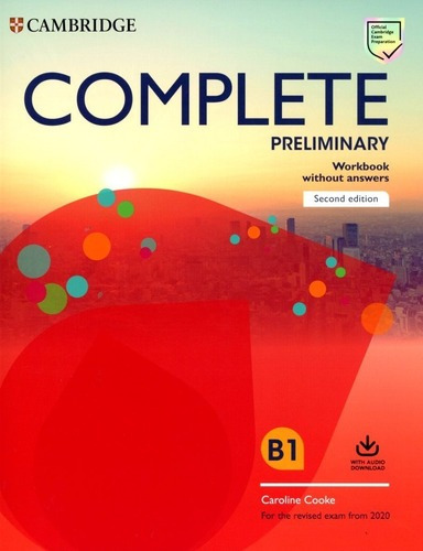 Complete Preliminary B1 (2/ed.) - Wbk Without Key W/aud.down, De Cooke Caroline. Editorial Cambridge University Press, Tapa Blanda En Inglés, 2019