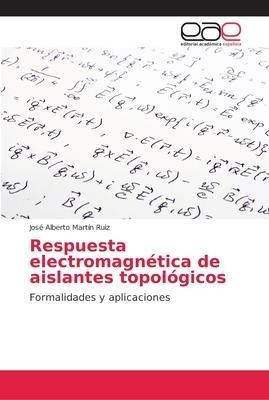 Respuesta Electromagnetica De Aislantes Topologicos  Jaqwe