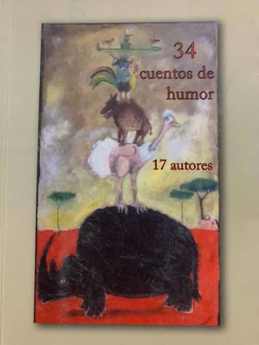 34 Cuentos De Humor - 17 Autores