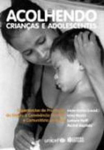Acolhendo Crianças E Adolescentes, De Rizzini, Irene. Editora Cortez, Capa Mole, Edição 1ª Edição - 2008 Em Português