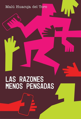 Las Razones Menos Pensadas, De Malu Huacuja Del Toro. Editorial Salto De Página, Tapa Blanda, Edición 01 En Español, 2025