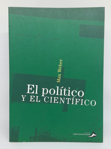 El Politico Y El Cientifico Max Weber