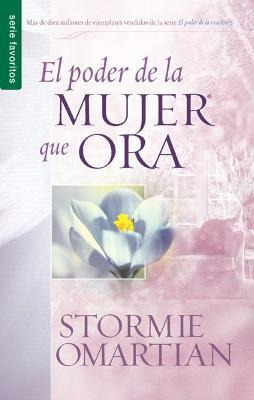 El Poder De La Mujer Que Ora - Stormie Omartian