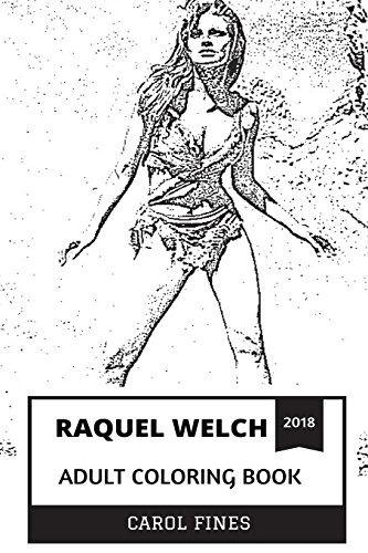 Raquel Welch Adult Coloring Book Celebrity Sex Symbol And Go