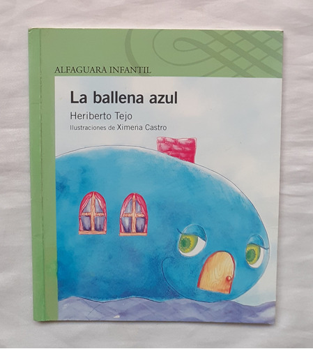 La Ballena Azul Heriberto Tejo Libro Original Oferta 