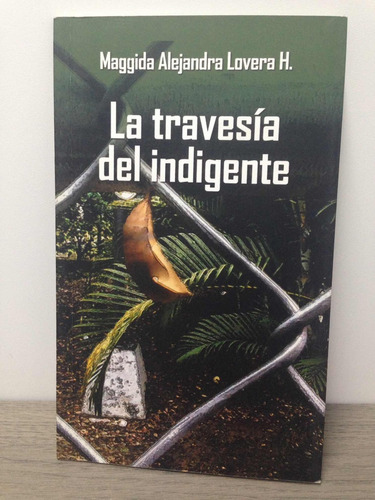 Libro La Travesía Del Indigente Maggida Alejandra Lovera H