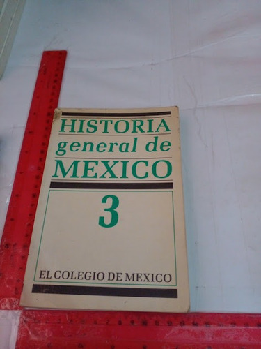 Historia General De Mexico Tomo  3