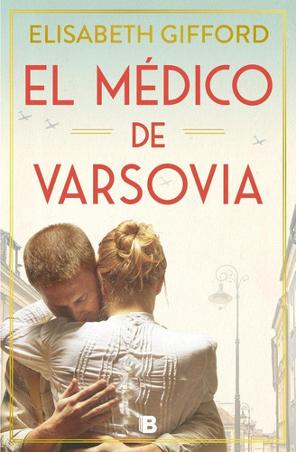 Libro: El Médico De Varsovia. Gifford, Elisabeth. Ediciones 