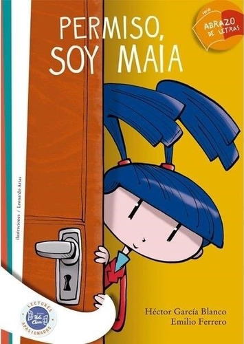 Permiso, Soy Maia - Abrazo De Letras Serie Blanca - 2 Ed. He