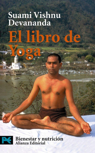 Libro: El Libro De Yoga. Devananda, Suami Vishnu. Alianza Ed