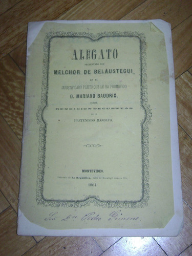 Alegato Presentado Por Melchor De Belaustegui, Montevid&-.