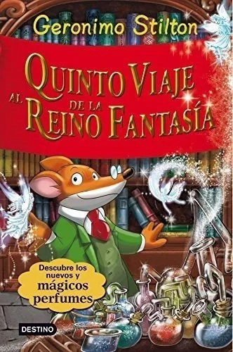 Quinto Viaje Al Reino De La Fantasía Geronimo Stilton