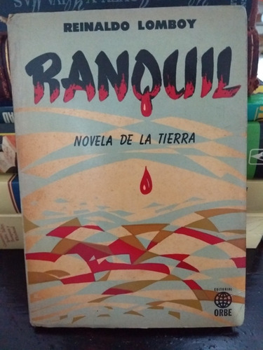 Ranquil Novela De Ma Tierra Reinaldo Lombo