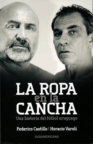 Libro: La Ropa En La Cancha / F. Castillo - H. Varoli