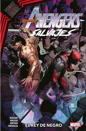 Avengers Salvajes 04 El Rey De Negro - Marvel - Panini