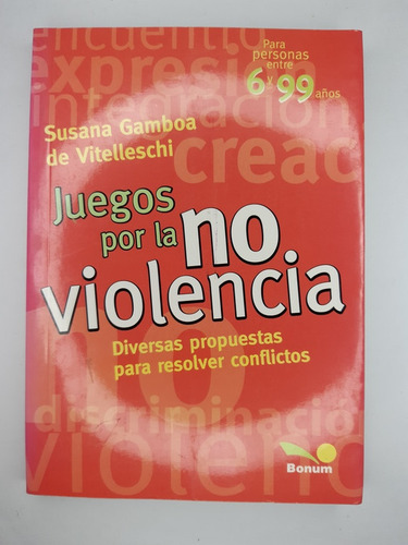 Libro Juegos Por La No Violencia. Resolver Conflictos 190si2 (Usado)