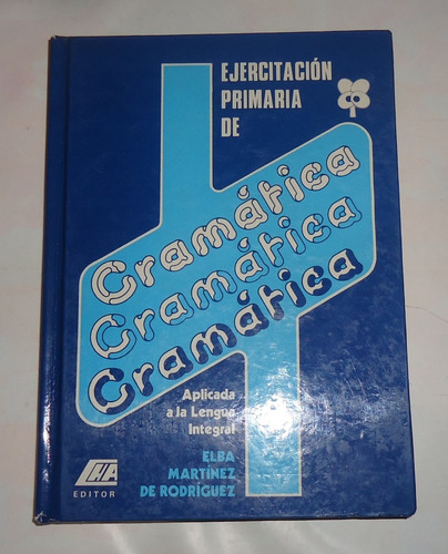 Ejercitación Primaria De Gramática  Elba Martinez  Tapa Dura