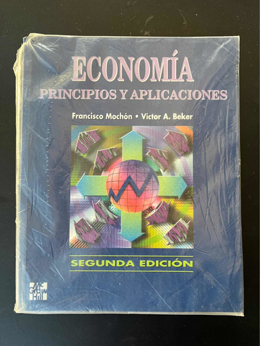Libro Economía Principios Y Aplicaciones Mochon Y Beker