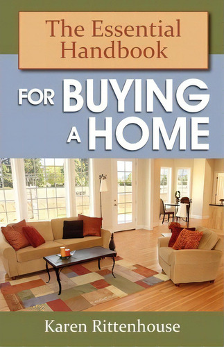 The Essential Handbook For Buying A Home, De Karen Rittenhouse., Vol. 1. Editorial Southeastern Investments, Llc, Tapa Blanda En Inglés