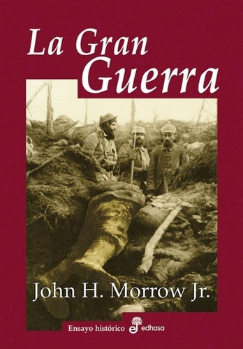 Gran Guerra, La - John H. Morrow Jr
