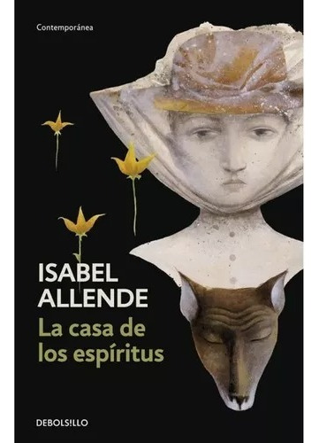 La Casa De Los Espiritus - Isabel Allende