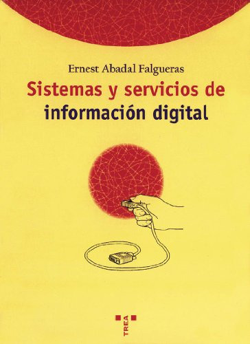 Sistemas Y Servicios De Informacion Digital: -el Sector De L
