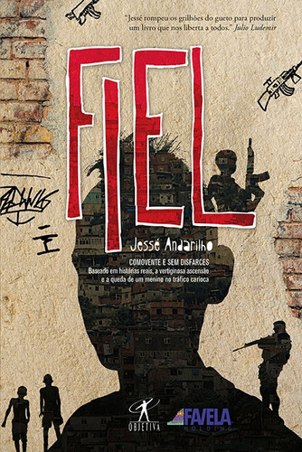 Fiel, de Andarilho, Jessé. Editorial Objetiva, capa mole em português, 2014