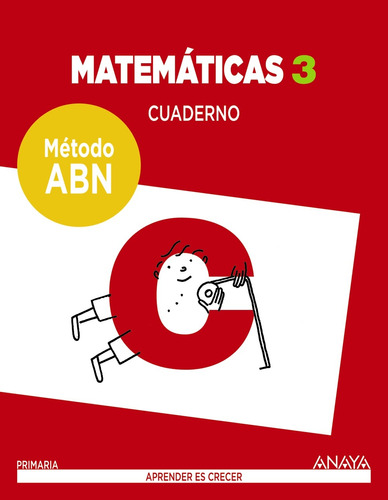 Matemáticas 3. Método ABN. Cuaderno., de Martínez Montero, Jaime et al.. Editorial ANAYA INFANTIL Y JUVENIL, tapa blanda en español, 2021