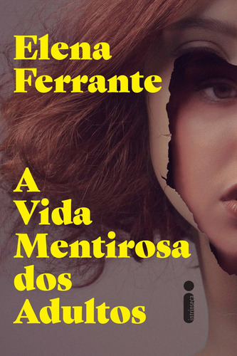 A Vida Mentirosa Dos Adultos - Elena Ferrante Lançamento