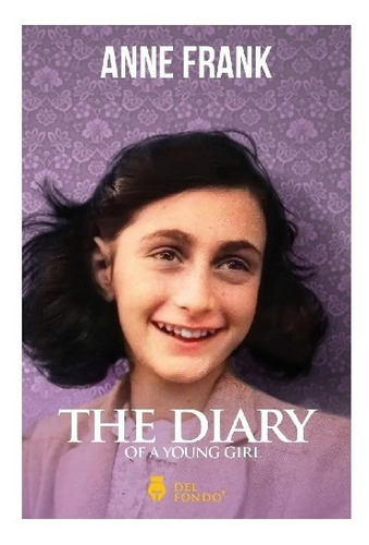 The Diary Of A Young Girl - Anne Frank - Del Fondo