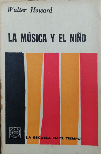 La Música Y El Niño - Walter Howard