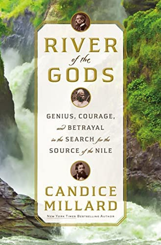 River Of The Gods: Genius, Courage, And Betrayal In The Search For The Source Of The Nile, De Millard, Candice. Editorial Oem, Tapa Dura En Inglés