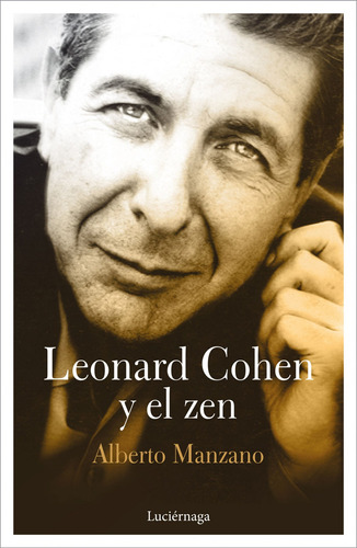 Leonard Cohen Y El Zen - Manzano Alberto