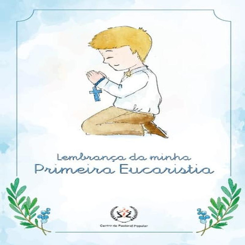 Lembrança Da Minha Primeira Eucaristia - Menino - Scala, De Leão, Paulo Júnior Silva., Vol. 1. Editorial Scala, Capa Mole, Edição 1 Em Português