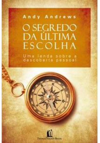 Livro O Segredo Da Última Escolha